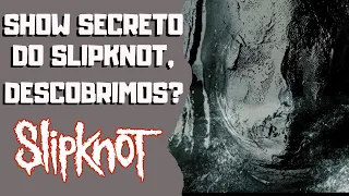 SLIPKNOT TEASER: FORTE TEORIA DO QUE VAI ACONTECER. (ONE NIGHT ONLY)