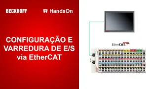 BECKHOFF Brazil HandsOn (7) - TC3 Varredura de E/S via EtherCAT