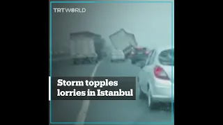 Storm takes down lorries in Istanbul