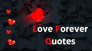 love forever quotes.  Inspiring Love Quotes That Stand the Test of Time