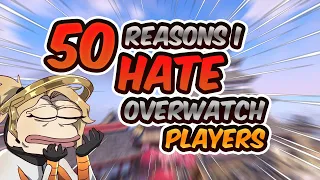 50 Reasons Why I HATE Overwatch Players