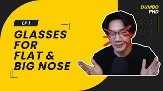 WWDT? Episode 1 - Perfect Glasses for Flat BIG Nose!