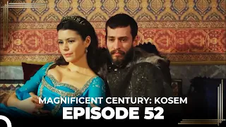 Magnificent Century: Kosem Episode 52 (English Subtitle)