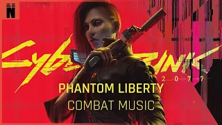 CYBERPUNK 2077: PHANTOM LIBERTY 🎵 INDUSTRIAL COMBAT MUSIC [PHANTOM LIBERTY SCORE]