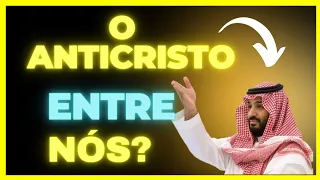 [Descubra] O Anticristo e o Príncipe Saudita: Qual a Relação Entre Os Dois?