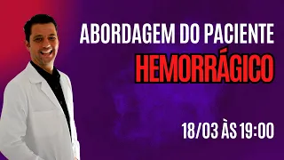 Abordagem do paciente hemorrágico