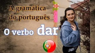 O verbo “dar” | A Gramática do Português
