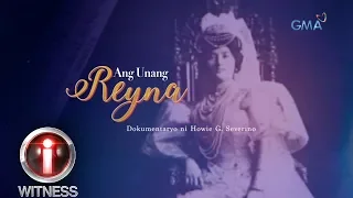 I-Witness: 'Ang Unang Reyna,' dokumentaryo ni Howie Severino (full episode)