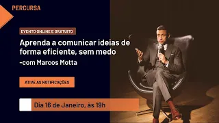 [AO VIVO] Aprenda a comunicar ideias de forma eficiente, sem medo com Marcos Motta