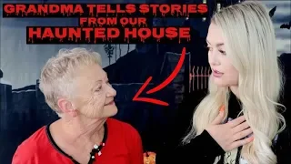 My Grandma Talks About Our HAUNTED HOUSE… (again)