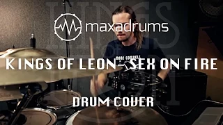 KINGS OF LEON - SEX ON FIRE (Drum Cover)