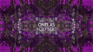 Onelas - Acid Bird (Official Clip) [OR001]