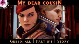 GreedFall| My dear cousin (Part #1, story)