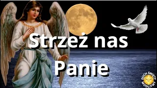 MODLITWA STRZEŻ NAS PANIE ❤️ DOBRANOC, ŚPIJ SPOKOJNIE ❤️  DUCHU ŚW PROWADŹ MNIE ❤️ BŁOGOSŁAWIEŃSTWO