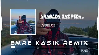 Arabada Gaz Pedal ( Emre Kaşık Remix ) | LVBEL C5
