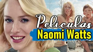 Las 10 Mejores Películas De Naomi Watts