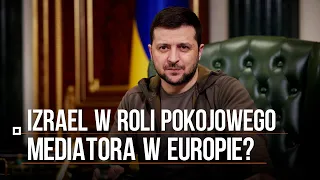 Zełenski mówi o możliwej roli Izraela w zaprowadzeniu pokoju na Ukrainie