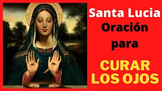 🕯️ Oración a Santa Lucía para curar los ojos