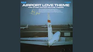 Airport Love Theme (from Rose Hunter's Production "Airport" - a Universal Picture)