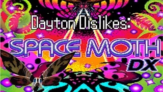 Terrible Trailers: Space Moth DX- Laughably Generic Shoot-em-Up (Dayton Dislikes, Steam PC Gameplay)