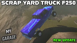 SCRAP YARD TRUCK F250 NEW UPDATE - MY GARAGE