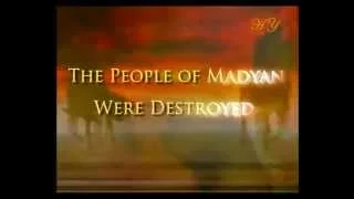 THE DESTRUCTION OF THE PEOPLES OF MADYAN AND AL-AYKA - THE PEOPLE OF MADYAN WERE DESTROYED