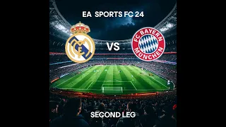 Real Madrid VS Bayern Munchen | Champions League Semi-Final 2nd leg | EA FC24
