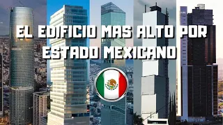 EL EDIFICIO MAS ALTO POR ESTADO MEXICANO