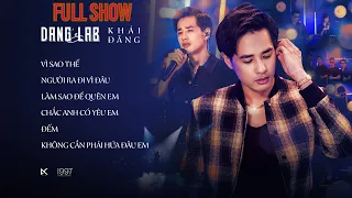 ĐĂNG'S  LAB #1 TOP HIT PHẠM KHÁNH HƯNG (FULL SHOW)