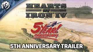 Hearts Of Iron IV: 5th Anniversary Trailer