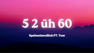 5 2 üh 60 - 1 Hour - SeptembersRich FT  Yeat