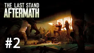 The Last Stand Aftermath. №2 Пулемет. Первый крафт. Обзор. Прохождение