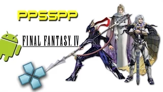 Final Fantasy IV: The Complete Collection - PSP on Android [PPSSPP 0.9.9.1 Emulator]