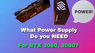 WHAT POWER SUPPLY Do you NEED for the RTX 3080 and 3090?