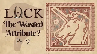 LUCK :: Is It Worth It? Pt. 2 (Elder Scrolls 4- Oblivion)