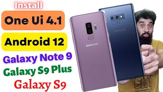 Install One Ui 4.1 Android 12 On Galaxy Note 9 Galaxy S9 Plus Galaxy S9