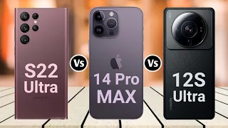 Samsung Galaxy S22 Ultra Vs iPhone 14 Pro Max Vs Xiaomi 12s Ultra