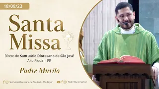 Santa Missa | 24ª Semana do Tempo Comum | Segunda-feira - 18/09/2023