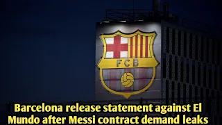 Official: Barcelona release statement against El Mundo after Messi contract demand leaks