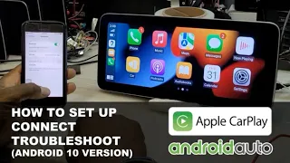 APPLE CARPLAY /  ANDROID AUTO: HOW TO SET UP | CONNECT | CONFIGURE | TROUBLESHOOT - ANDROID 10 Unit