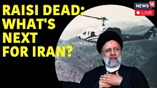 Ebrahim Raisi News LIVE: Iranian President Ebrahim Raisi Dies In Helicopter Crash | Iran News | N18L