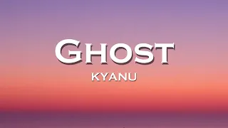 KYANU - Ghost (Lyrics) feat. Neptunica