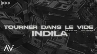 Indila - Tourner Dans Le Vide (slowed + reverbed)