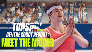 Centre Court Report: Meet The Modes | TopSpin 2K25