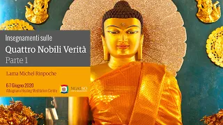 1/2- Le Quattro Nobili Verità con Lama Michel Rinpoche