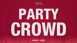 Party Crowd - SOUND EFFECT - Party People Background Chatter SOUNDS