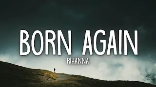 Rihanna - Born Again (Lyrics) | 1hour