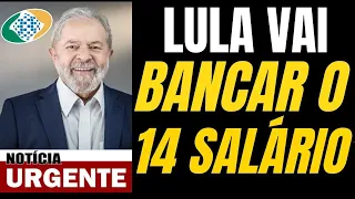 É hoje: LULA VAI BANCAR o  14 SALÁRIO dos APOSENTADOS e Pensionistas? VEJA AGORA quem RECEBE  FY