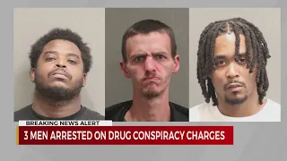 3 men arrested on drug conspiracy charges