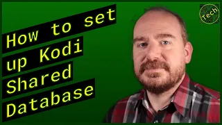 How to set up a shared database for Kodi